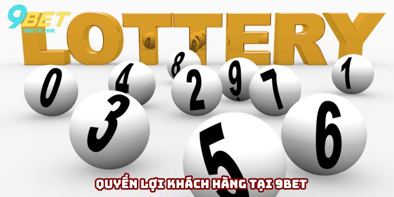 Quyền lợi khách hàng tại 9bet