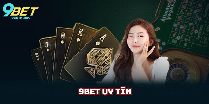 9bet uy tín