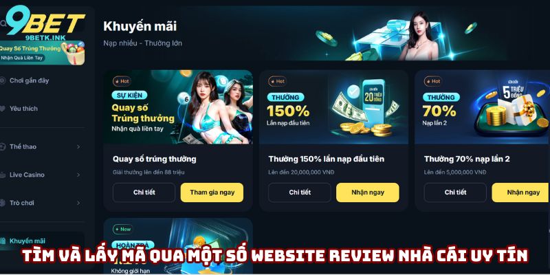 Tìm và lấy mã qua một số website review nhà cái uy tín